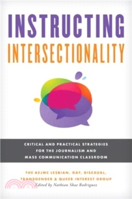 Instructing Intersectionality：Critical and Practical Strategies for the Journalism and Mass Communication Classroom