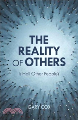 The Reality of Others：Is Hell Other People?