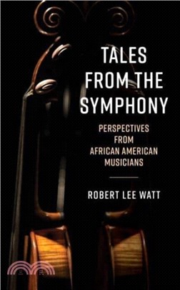 Tales from the Symphony：Perspectives from African American Musicians