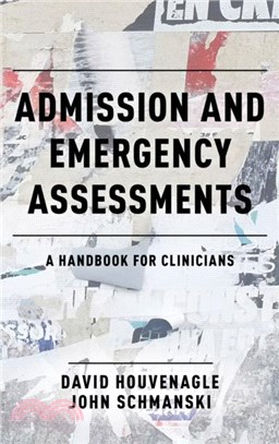 Admission and Emergency Assessments：A Handbook for Clinicians