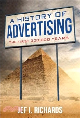 A History of Advertising：The First 300,000 Years