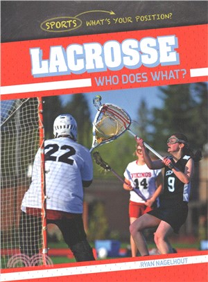 Lacrosse ― Who Does What?