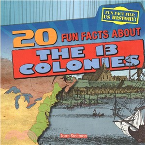 20 Fun Facts About the 13 Colonies