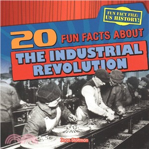 20 Fun Facts About the Industrial Revolution