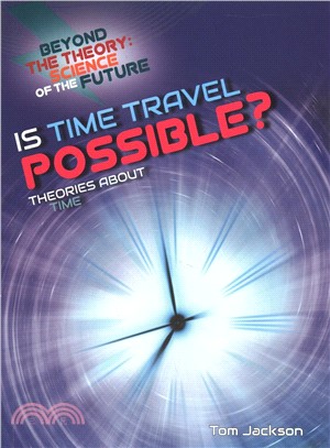 Is Time Travel Possible? ― Theories About Time