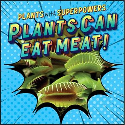 Plants Can Eat Meat!