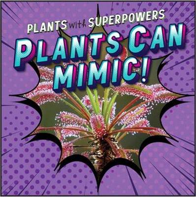 Plants Can Mimic!