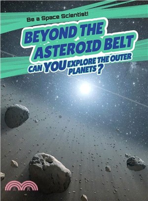 Beyond the Asteroid Belt: Can You Explore the Outer Planets? ― Can You Explore the Outer Planets?