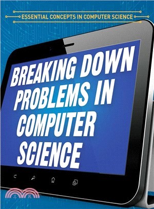 Breaking Down Problems in Computer Science