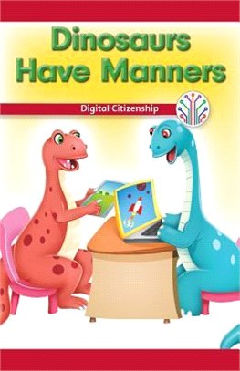 Dinosaurs Have Manners ― Digital Citizenship