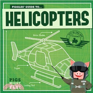 Piggles' Guide to Helicopters