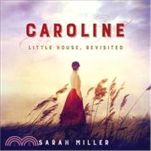 Caroline ─ Little House, Revisited