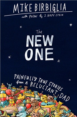 The New One：Painfully True Stories from a Reluctant Dad