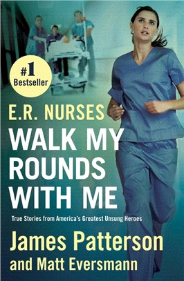 E.R. Nurses: Walk My Rounds with Me