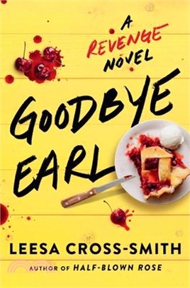 Goodbye Earl: A Revenge Novel