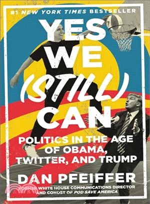 Yes We Still Can ― Politics in the Age of Obama, Twitter, and Trump