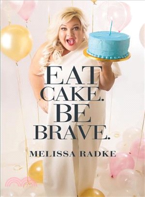 Eat cake. Be brave /