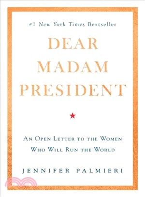 Dear Madam President ― An Open Letter to the Women Who Will Run the World