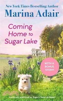 Coming Home to Sugar Lake: Includes a Bonus Novella