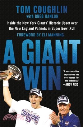 A Giant Win：Inside the New York Giants' Historic Upset over the New England Patriots in Super Bowl XLII