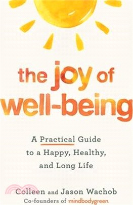 The Joy of Well-Being: A Practical Guide to a Happy, Healthy, and Long Life