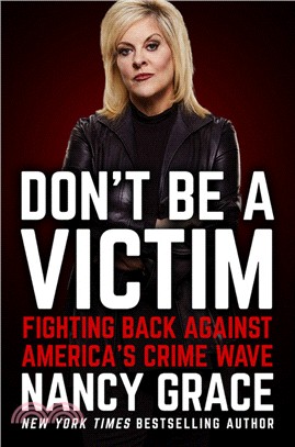 Don't Be a Victim：Fighting Back Against America's Crime Wave