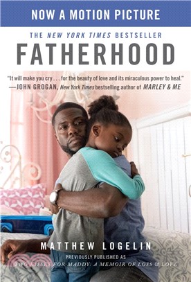 Fatherhood (media tie-in)(previously published as Two Kisses for Maddy) A Memoir of Loss & Love