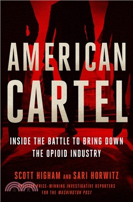 American Cartel: Inside the Battle to Bring Down the Opioid Industry