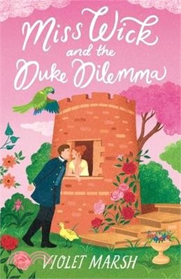 Miss Wick and the Duke Dilemma