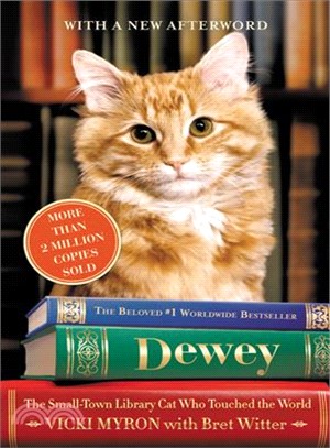 Dewey ― The Small-Town Library Cat Who Touched the World