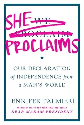 She Proclaims ― Our Declaration of Independence from a Man's World