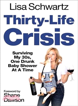 Thirty-life Crisis ― Navigating My Thirties, One Drunk Baby Shower at a Time