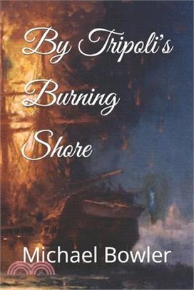 By Tripoli's Burning Shore