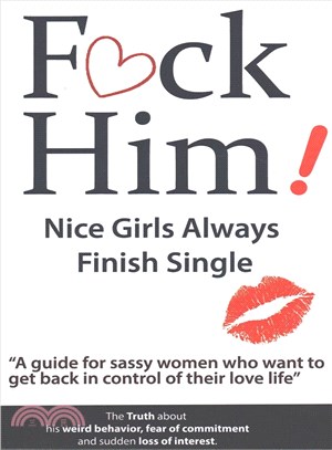 F*ck Him! ─ Nice Girls Always Finish Single