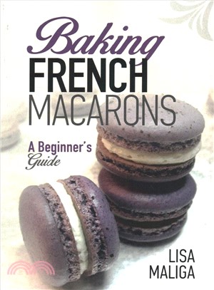 Baking French Macarons ― A Beginner's Guide