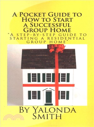 A Pocket Guide to How to Start a Successful Group Home