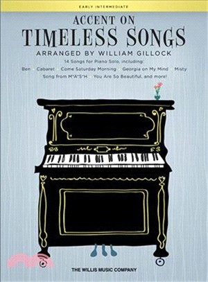 Accent on Timeless Songs ― 14 Songs for Piano Solo With Lyrics