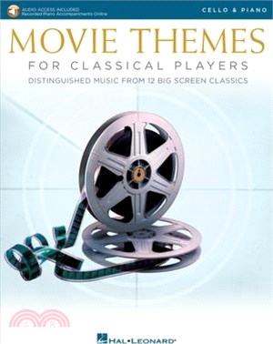 Movie Themes for Classical Players - Cello and Piano ― With Online Audio of Piano Accompaniments - Includes Downloadable Audio