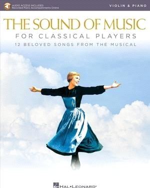 The Sound of Music for Classical Players - Violin and Piano ― With Online Audio of Piano Accompaniments - Includes Downloadable Audio