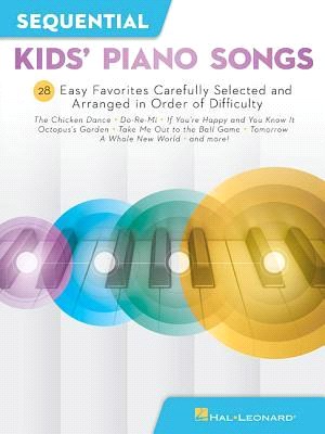 Sequential Kids' Piano Songs ― 28 Easy Favorites Carefully Selected and Arranged in Order of Difficulty