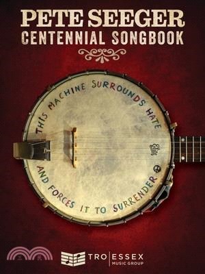 Pete Seeger Centennial Songbook ― Melody Line, Lyrics and Chord Symbols
