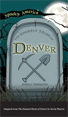 Ghostly Tales of Denver