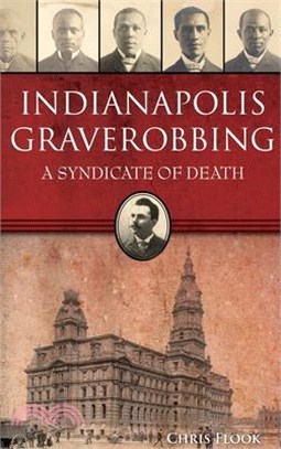 Indianapolis Graverobbing: A Syndicate of Death