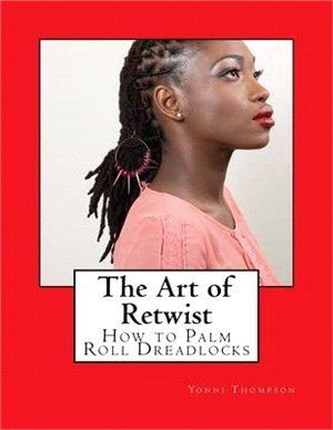 The Art of Retwist ― How to Palm Roll Dreadlocks