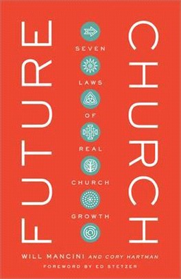 Future Church ― Seven Laws of Real Church Growth