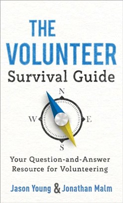 The Volunteer Survival Guide：Your Question-and-Answer Resource for Volunteering