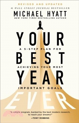 Your Best Year Ever：A 5-Step Plan for Achieving Your Most Important Goals