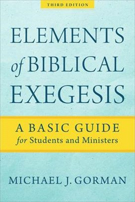 Elements of Biblical Exegesis ― A Basic Guide for Students and Ministers