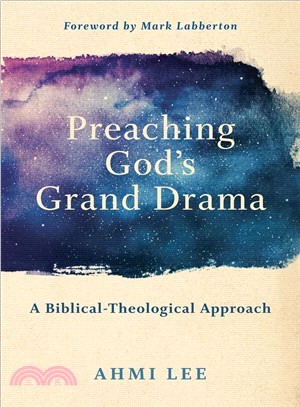 Preaching God's Grand Drama ― A Biblical-theological Approach