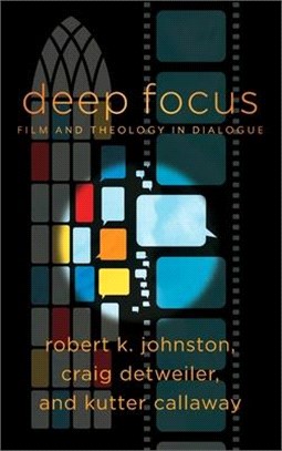 Deep Focus ― Film and Theology in Dialogue